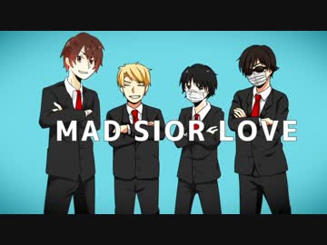 【最俺7周年】MAD SIOR LOVE【記念MAD】