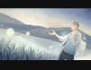 【オリジナルMV】夜明けと蛍　歌ってみた【ラスク（Rusk）】