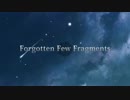 【IA】　Forgotten Few Fragments　【オリジナル】