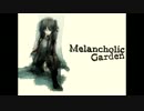 【初音ミク】Melancholic Garden【オリジナル】