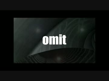 【NNI】omit【オリジナル曲】
