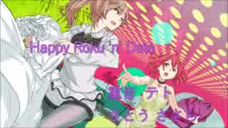 【重音テト・さとうささら】Happy Roku 'n' Date　（オリジナル）