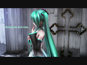 【初音ミク】diamonds and rust【制限緩和】