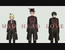 【MMDあんスタ】MAD HEAD LOVE【みか・なずな】
