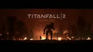 『タイタンフォール2』 Titanfall2:Become One Official Launch Trailer