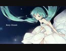【初音ミク】Chronicle / Bernis