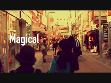 【ニコラップ】Magical【YORU(from.INST)】【halgaya】