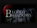 【オリジナルMV】BLOODY SHADOWS 歌った。【うたプリ】