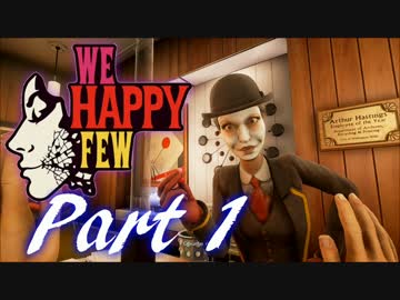 (実況)ここはディストピア We Happy Few Part1