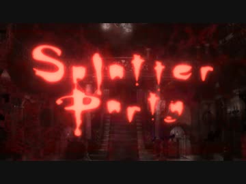 【ハロウィンだああああから】Splatter Party【踊ってみた・・・のか？】
