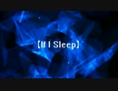 【Vocaloid Original】"If I Sleep"【Megurine Luka】