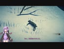 【The Long Dark】まったり狩猟生活 Second Part4【結月ゆかり実況】
