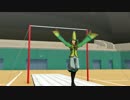 【第五回MMDBASARA戦闘祭】オクランピック　鉄棒【遅刻組】