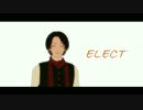 【MMD刀剣乱舞】 ELECT ～加州清光～