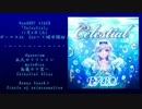 【ボーマス36頒布】 Celestial 【IAオリジナル曲クロスフェード】