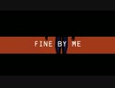 【APヘタリアMMD】FINE BY ME