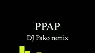 Ppap DJ Pako remix