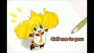 【鏡音レン】Call me to you【オリジナル曲】