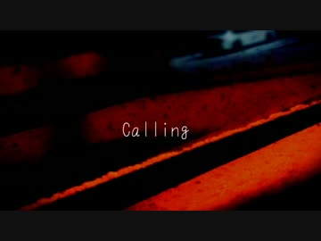 【NNIオリジナル曲】 Calling