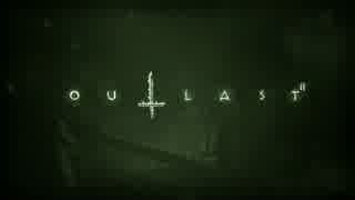 戦慄ホラーゲーム待望の続編！『OUTLAST 2 (DEMO)』を実況するぜ！マジで！！