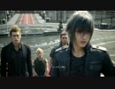 FINAL FANTASY XV 体験版#1 実況(ンマトマン) ～貴方はどのコに抱かれたい？～