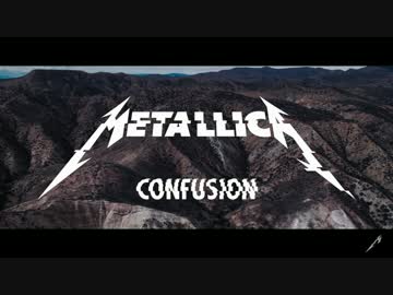 METALLICA （メタリカ) - Confusion (Official Music Video)