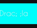 Drac;;la [VOCALOID4 VY1 ORIGINAL]
