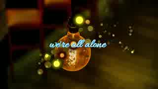 we're all alone feat. IA & IA Rocks