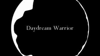 Daydream Warrior イントロアレンジ
