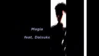 Magia feat.Daisuke