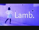 【うさ犬】 Lamb. 踊ってみた