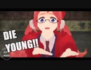 【APヘタリアMMD】加と加娘メインでDie Young