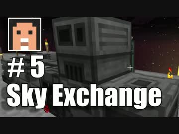 【Minecraft】ワンブロックから始まるSky Exchange【ゆっくり実況】#５
