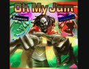 【悠久のリフレシア】 Oh My Jam / Hommarju