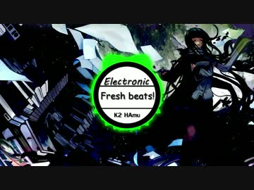 【Electronic】Fresh beats!【NNIオリジナル曲】