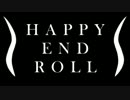 HAPPY END ROLL