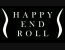 HAPPY END ROLL