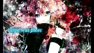 【巡音ルカ】 Hope was there 【オリジナル】