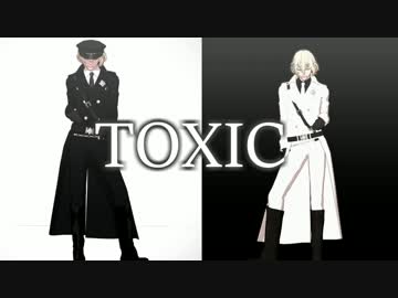 【MMD刀剣乱舞】軍服兄者（×2）でTOXIC【髭切】