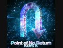 【悠久のリフレシア】 Point of No Return / kors k