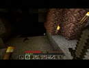 気ままなマイクラ生活～洞窟探検編～part６