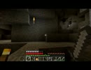 気ままなマイクラ生活～洞窟探検編～part７