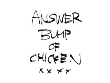BUMP OF CHICKEN - アンサー