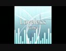 [CROSS×BEATS]Loveless 音源