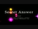 『ニコカラ』Secret Answer -2 （パート色分け） ～off vocal～