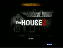 「実況」TheHouse2でビビりまくる　単発動画