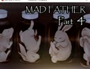 【実況】愚かな家族の物語 Part4【Mad Father】