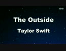 The Outside - Taylor Swift Karaoke【With Guide Melody】