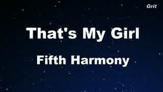 That's My Girl - Fifth Harmony Karaoke【With Guide Melody】