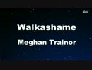 Walkashame - Meghan Trainor Karaoke【With Guide Melody】